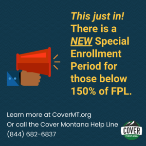 Information about a new special enrollment period for those at or below 150% of the federal poverty level.